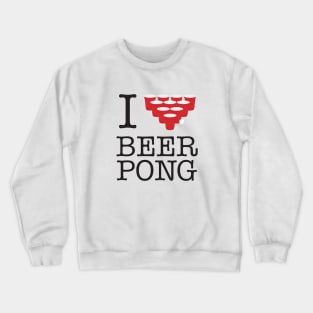 I Heart Beer Pong Crewneck Sweatshirt